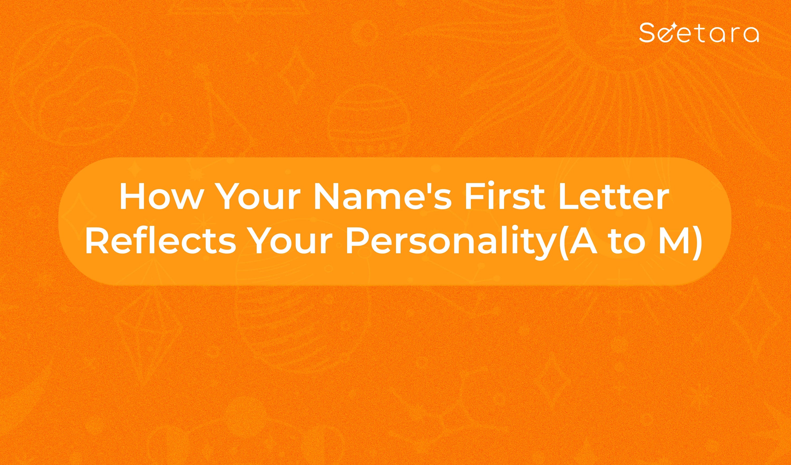 what the first letter of your name says about you m