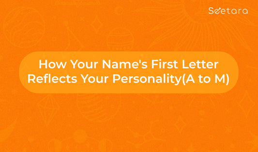 How Your Name's First Letter Reflects Your Personality (A to M) - Seetara