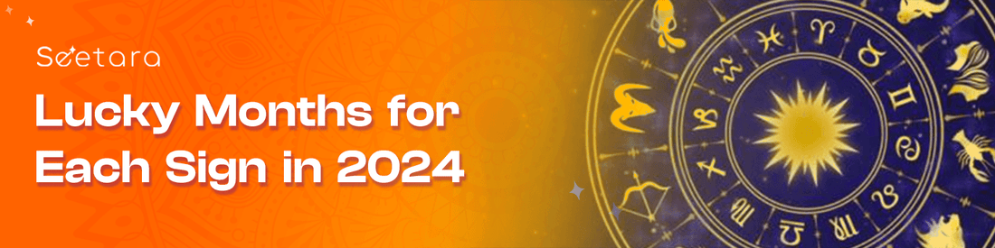 Your Lucky Months in 2024 According to Your Zodiac Sign - Seetara